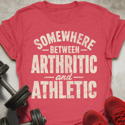 Arthritic And Athletic T-Shirt