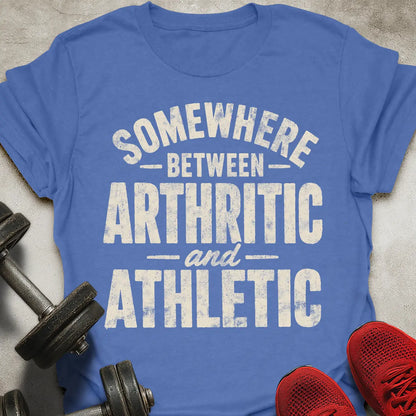 Arthritic And Athletic T-Shirt
