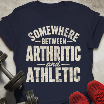 Arthritic And Athletic T-Shirt