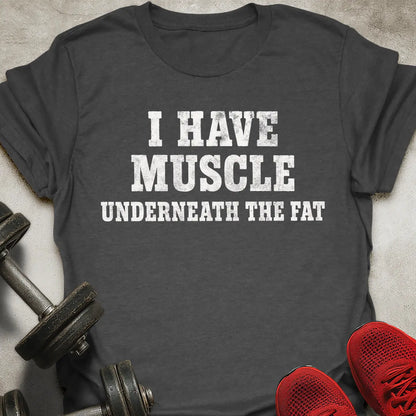 Underneath The Fat T-Shirt