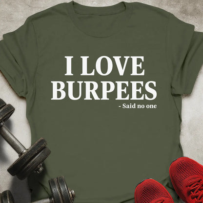 I Love Burpees T-Shirt