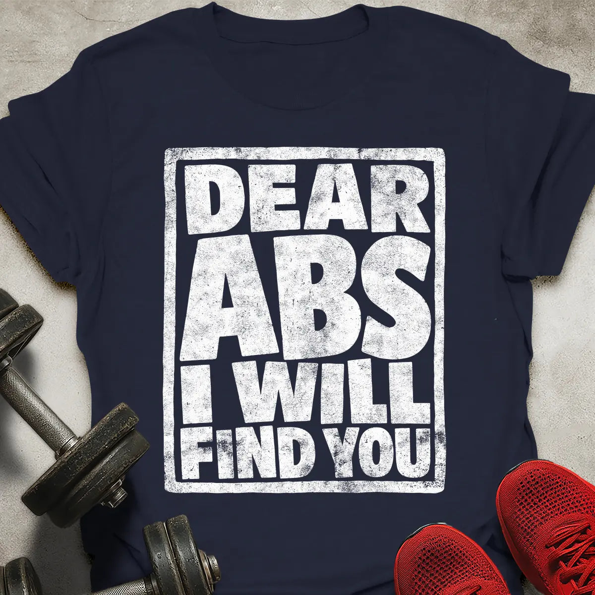 Dear Abs T-Shirt