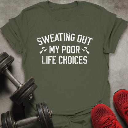 Poor Life Choices T-Shirt