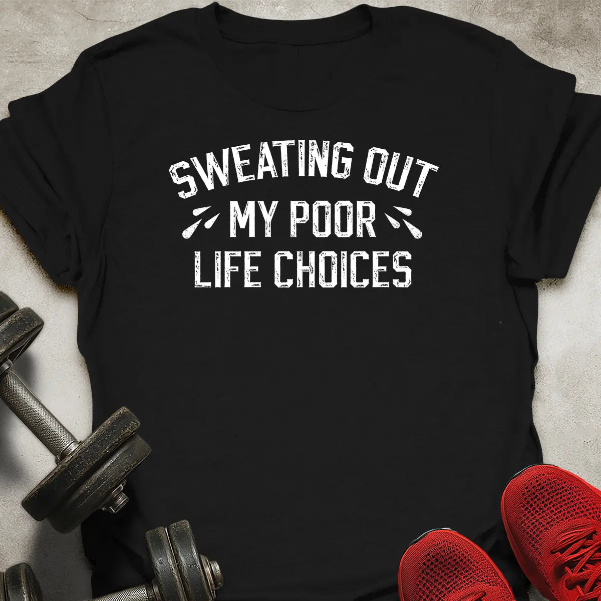 Poor Life Choices T-Shirt