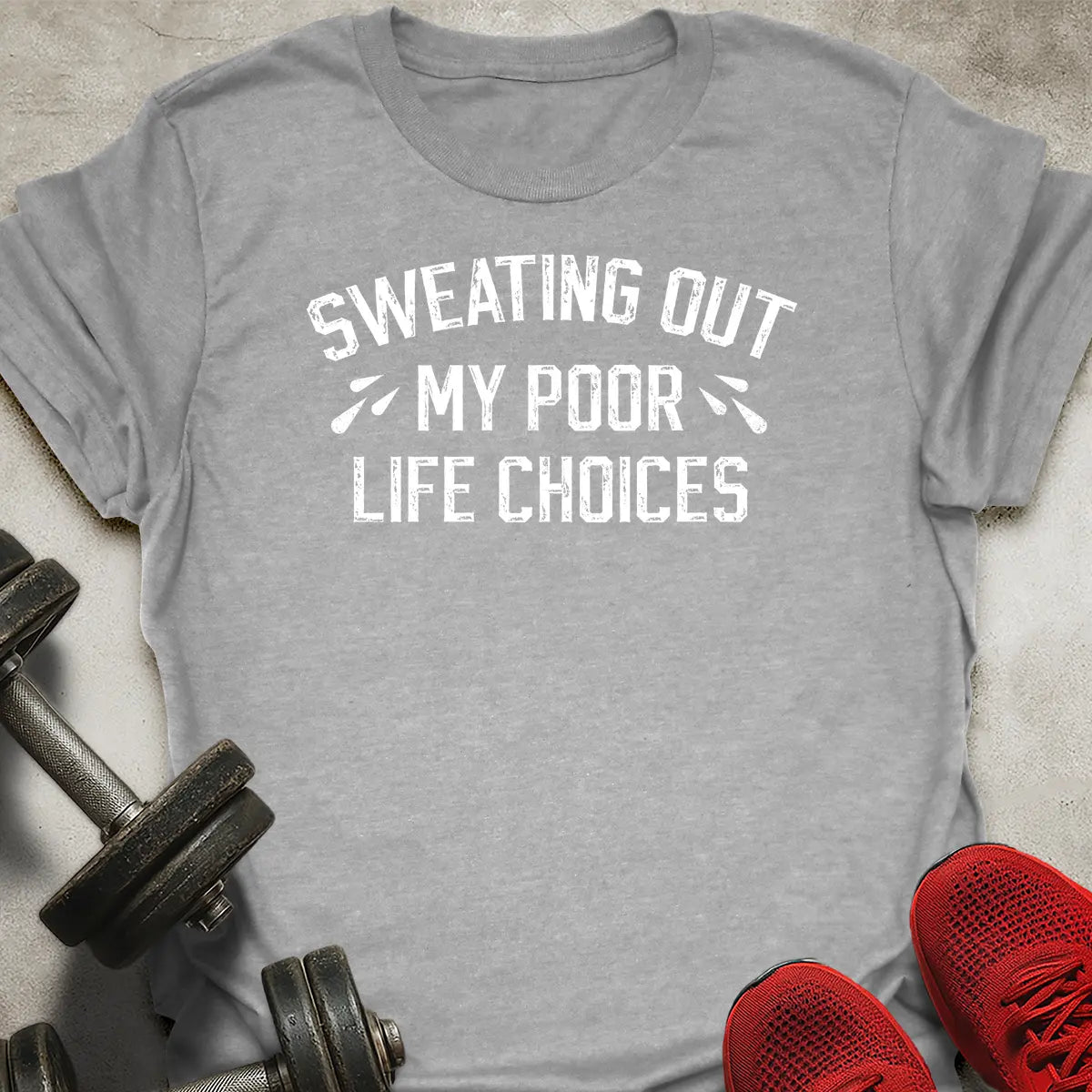 Poor Life Choices T-Shirt