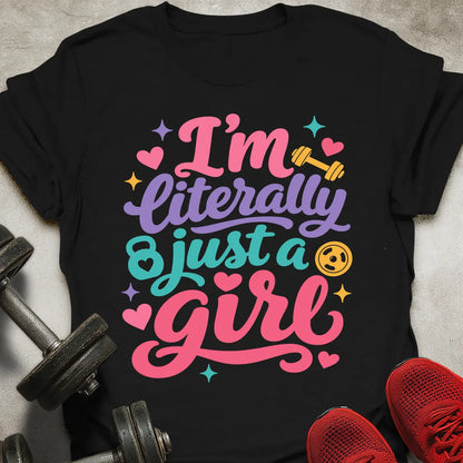 Just A Girl T-Shirt