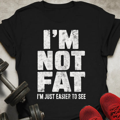 Not Fat T-Shirt