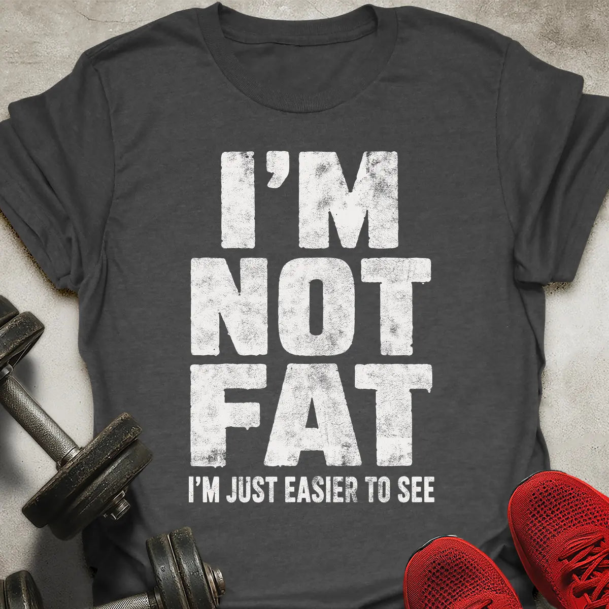 Not Fat T-Shirt