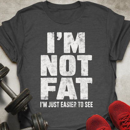 Not Fat T-Shirt