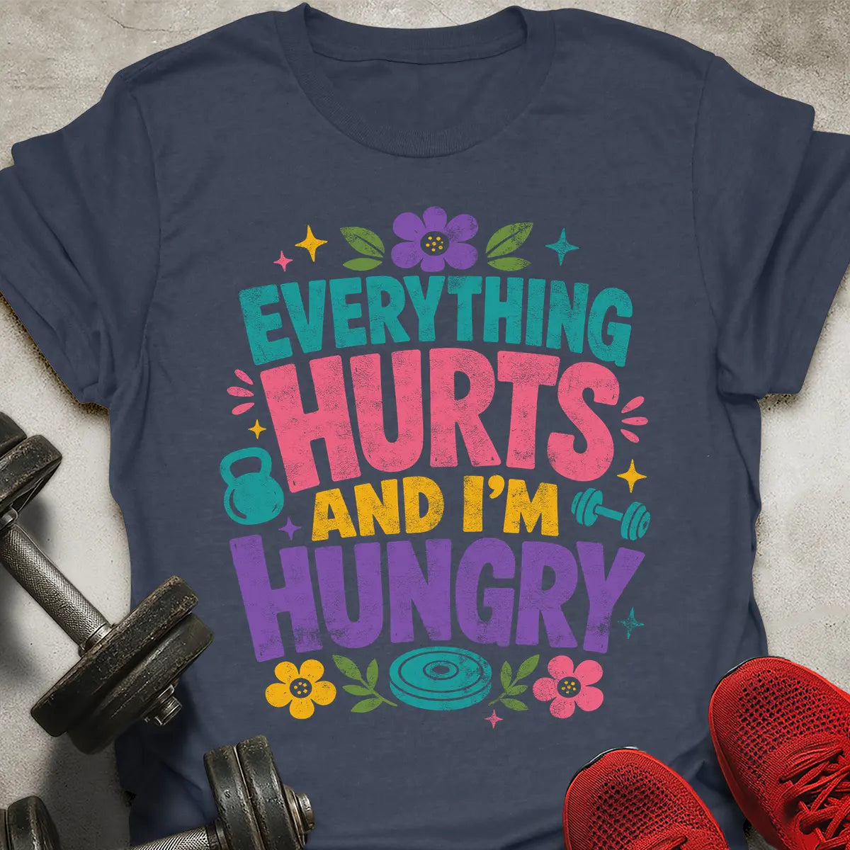 Everything Hurts T-Shirt