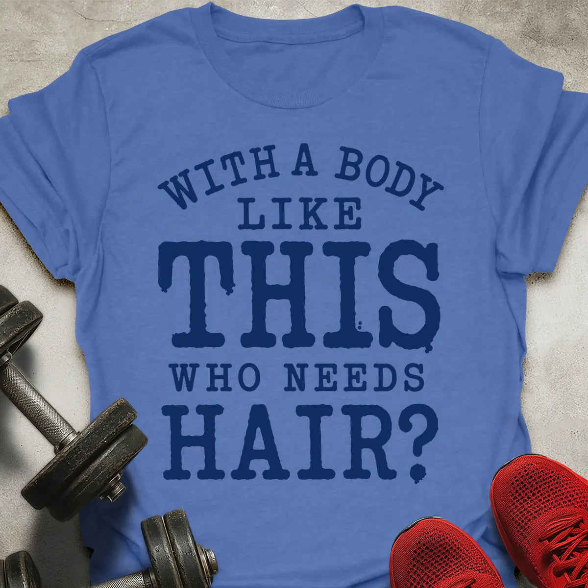 Who Needs Hair? T-Shirt