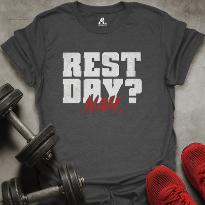 Rest Day? T-Shirt