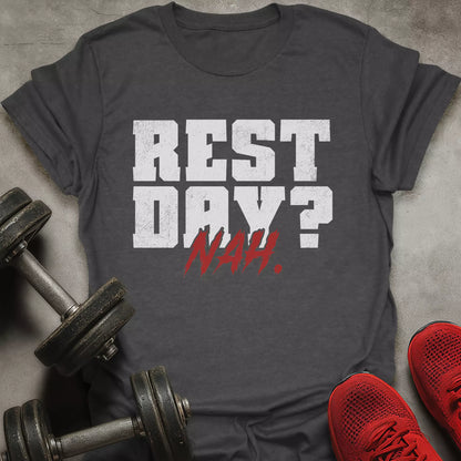Rest Day? T-Shirt