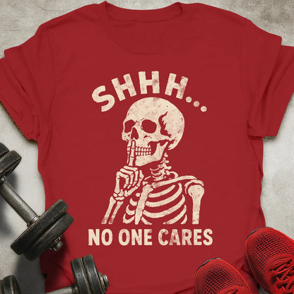 No One Cares T-Shirt