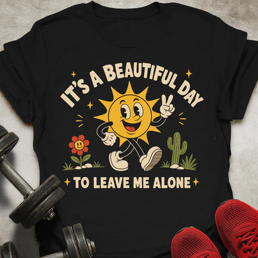 It's A Beautiful Day T-Shirt