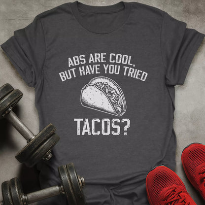 Tried Tacos? T-Shirt