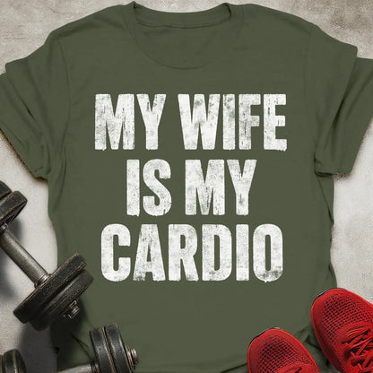 Wife Is My Cardio T-Shirt