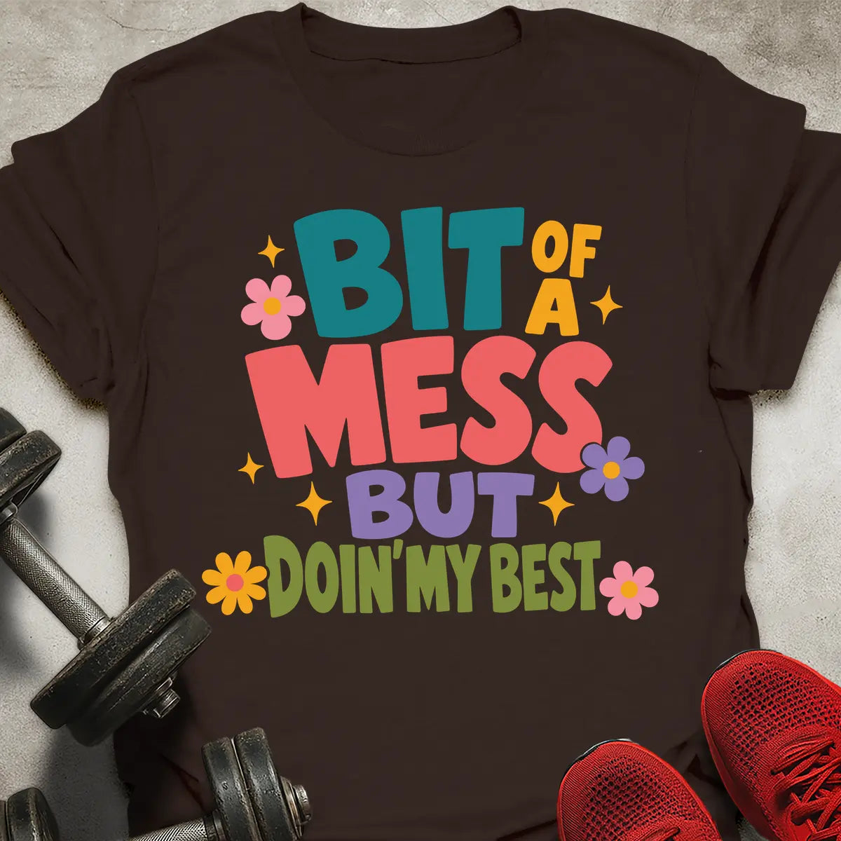 Bit Of A Mess T-Shirt