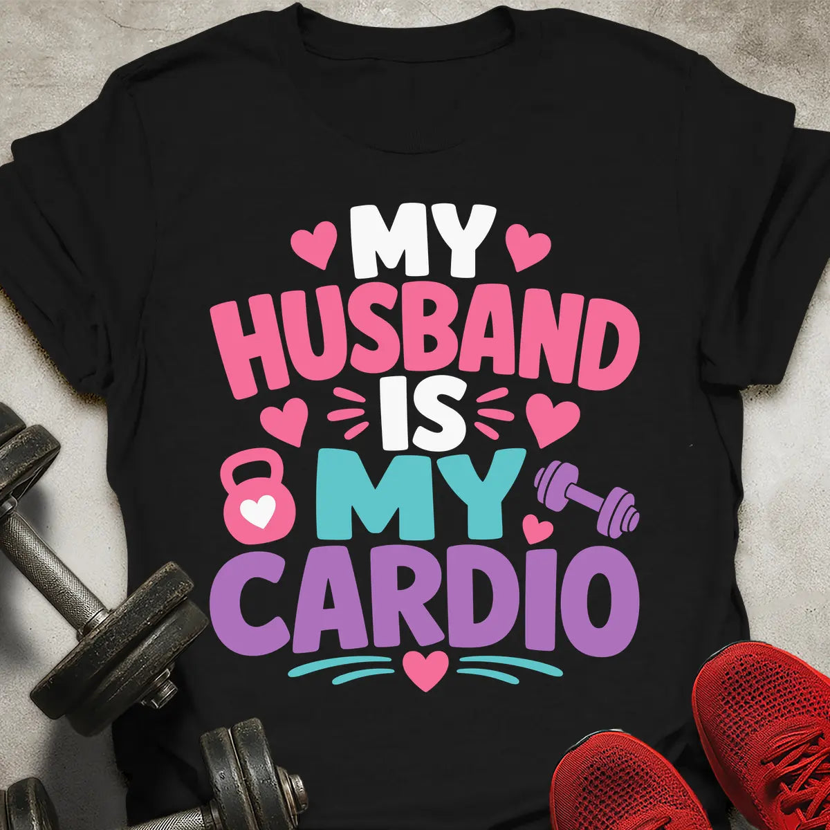 Husband Is My Cardio T-Shirt