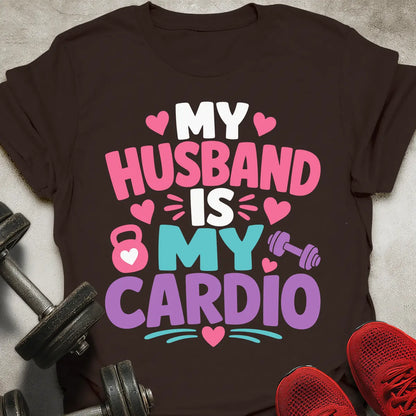 Husband Is My Cardio T-Shirt