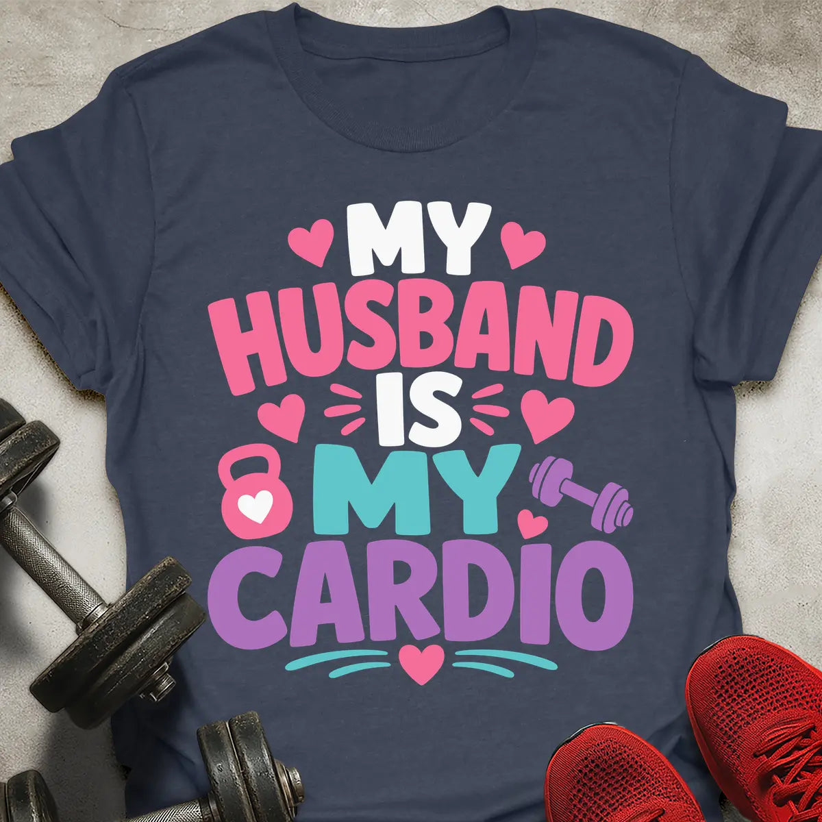 Husband Is My Cardio T-Shirt