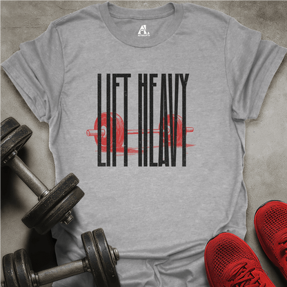Lift Heavy T-Shirt