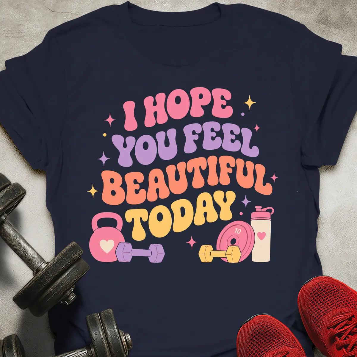 You Feel Beautiful T-Shirt