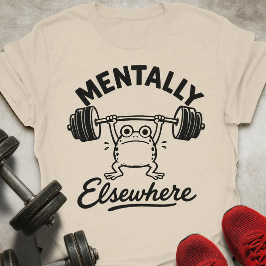 Mentally Elsewhere T-Shirt