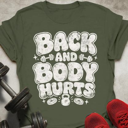 Back And Body Hurts T-Shirt