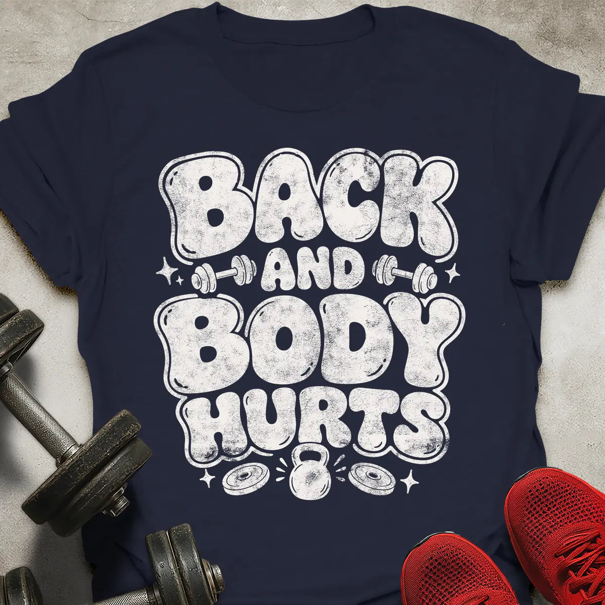 Back And Body Hurts T-Shirt