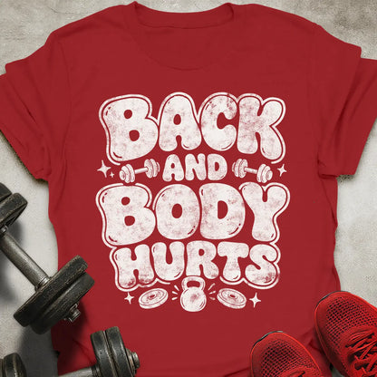 Back And Body Hurts T-Shirt