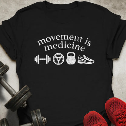 Movement Is Medicine T-Shirt
