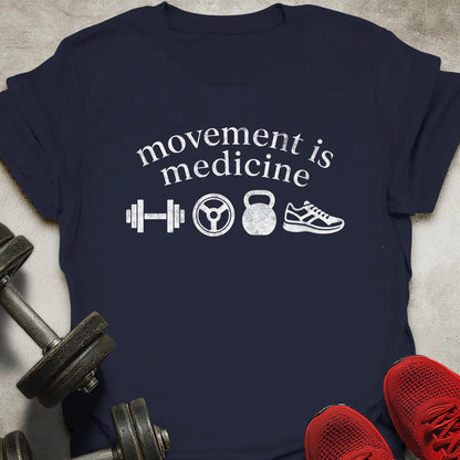 Movement Is Medicine T-Shirt