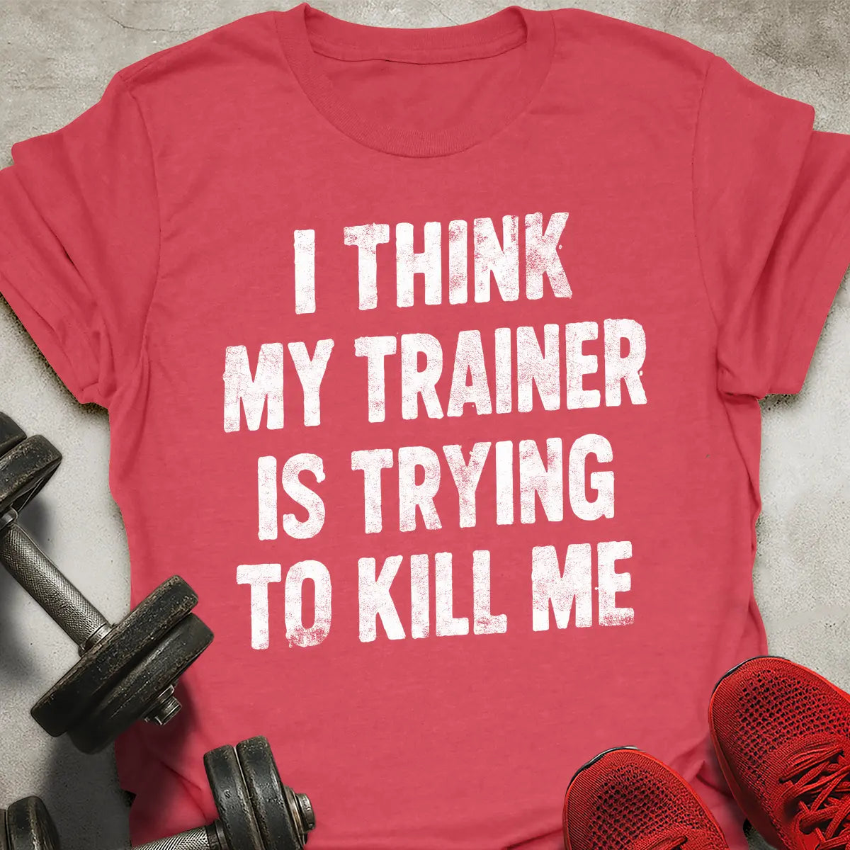 Trainer Is Trying T-Shirt