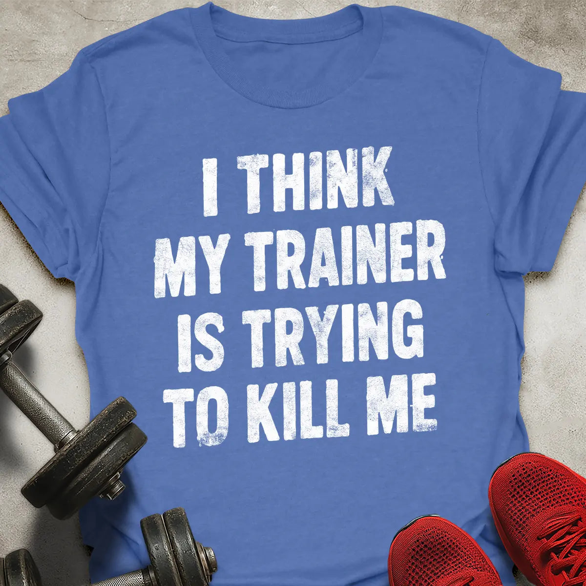 Trainer Is Trying T-Shirt