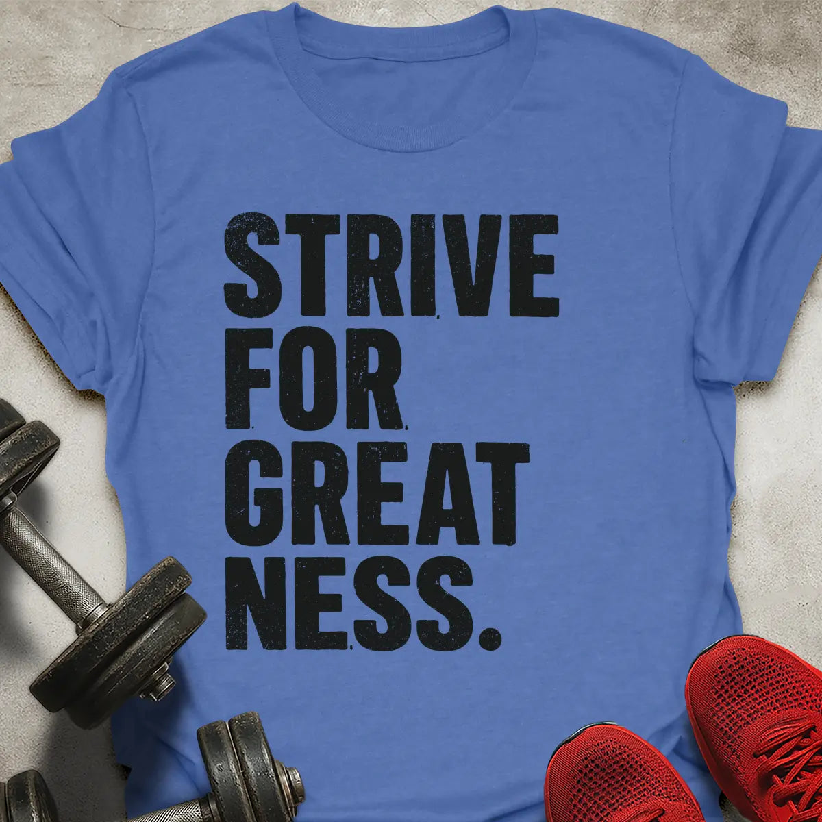 Strive For Greatness T-Shirt