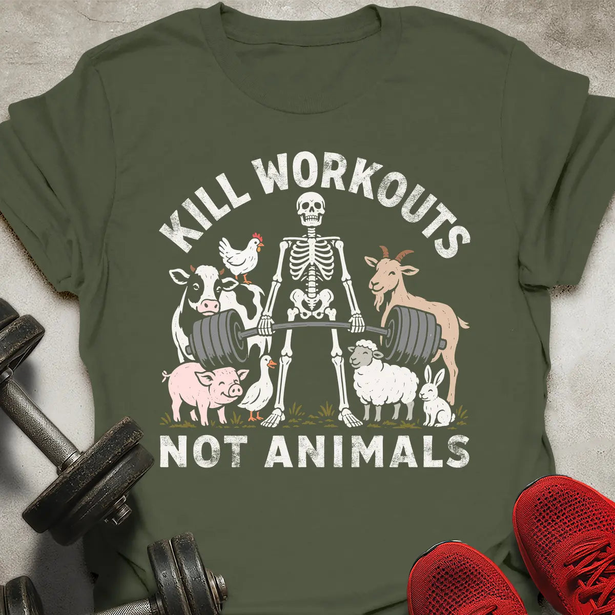 Kill Workouts Not Animals T-Shirt