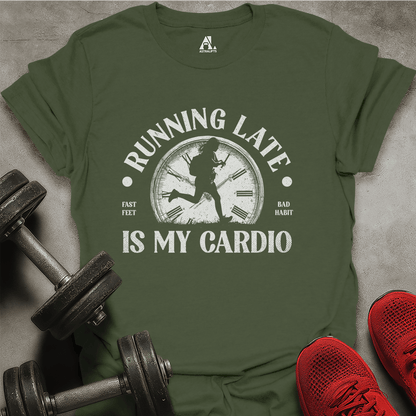 Late Is Cardio T-Shirt