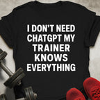 Trainer Knows Everything T-Shirt