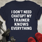 Trainer Knows Everything T-Shirt