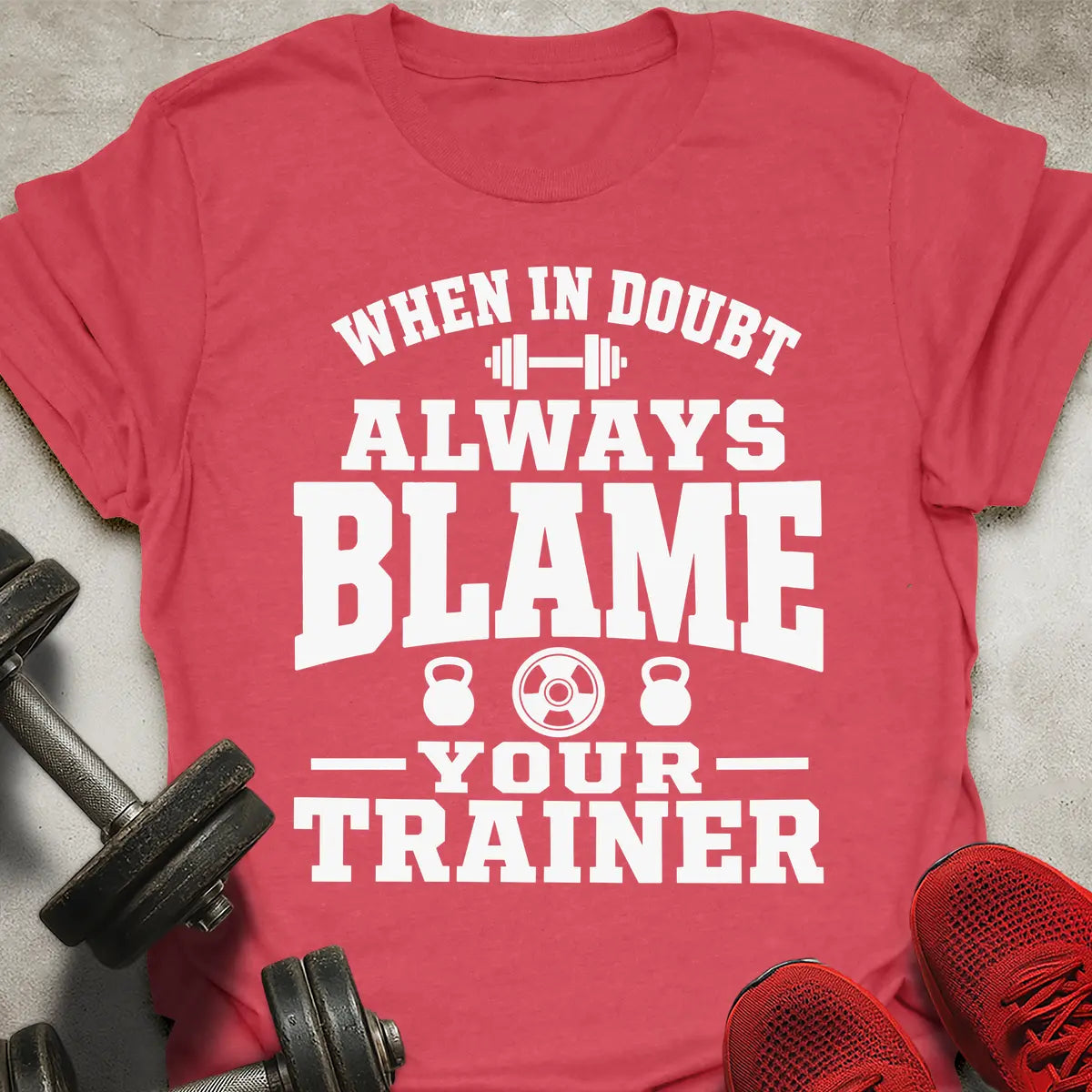Blame Your Trainer T-Shirt