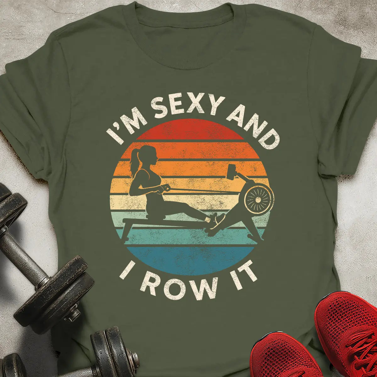 I'm Sexy And I Row It T-Shirt