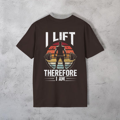 I Lift Therefore I Am T-Shirt