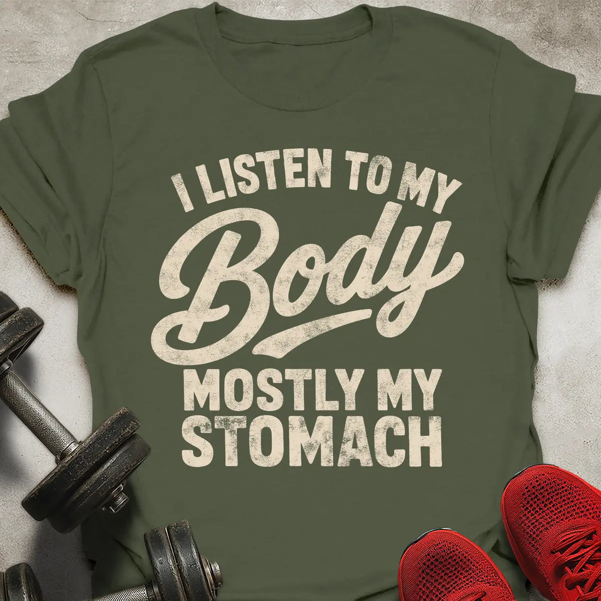 I Listen To My Body T-Shirt