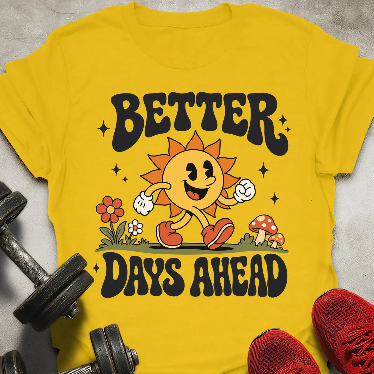 Better Days Ahead T-Shirt