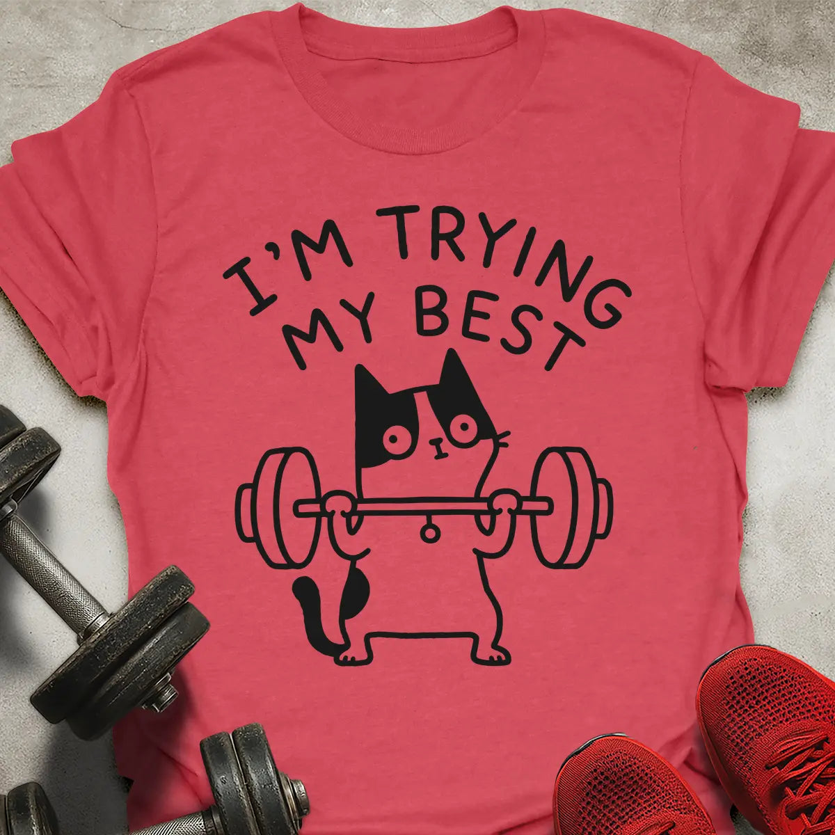 I'm Trying My Best T-Shirt