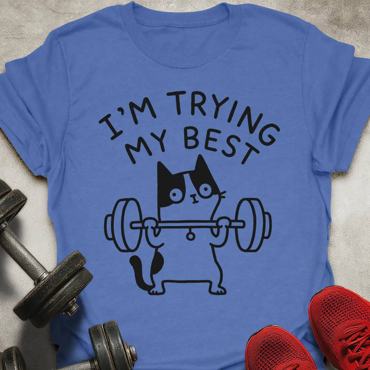 I'm Trying My Best T-Shirt