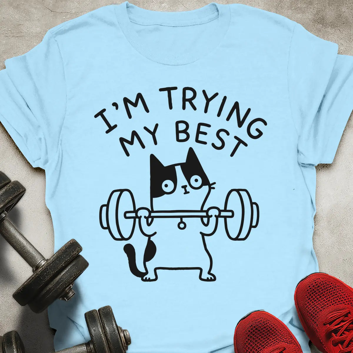 I'm Trying My Best T-Shirt