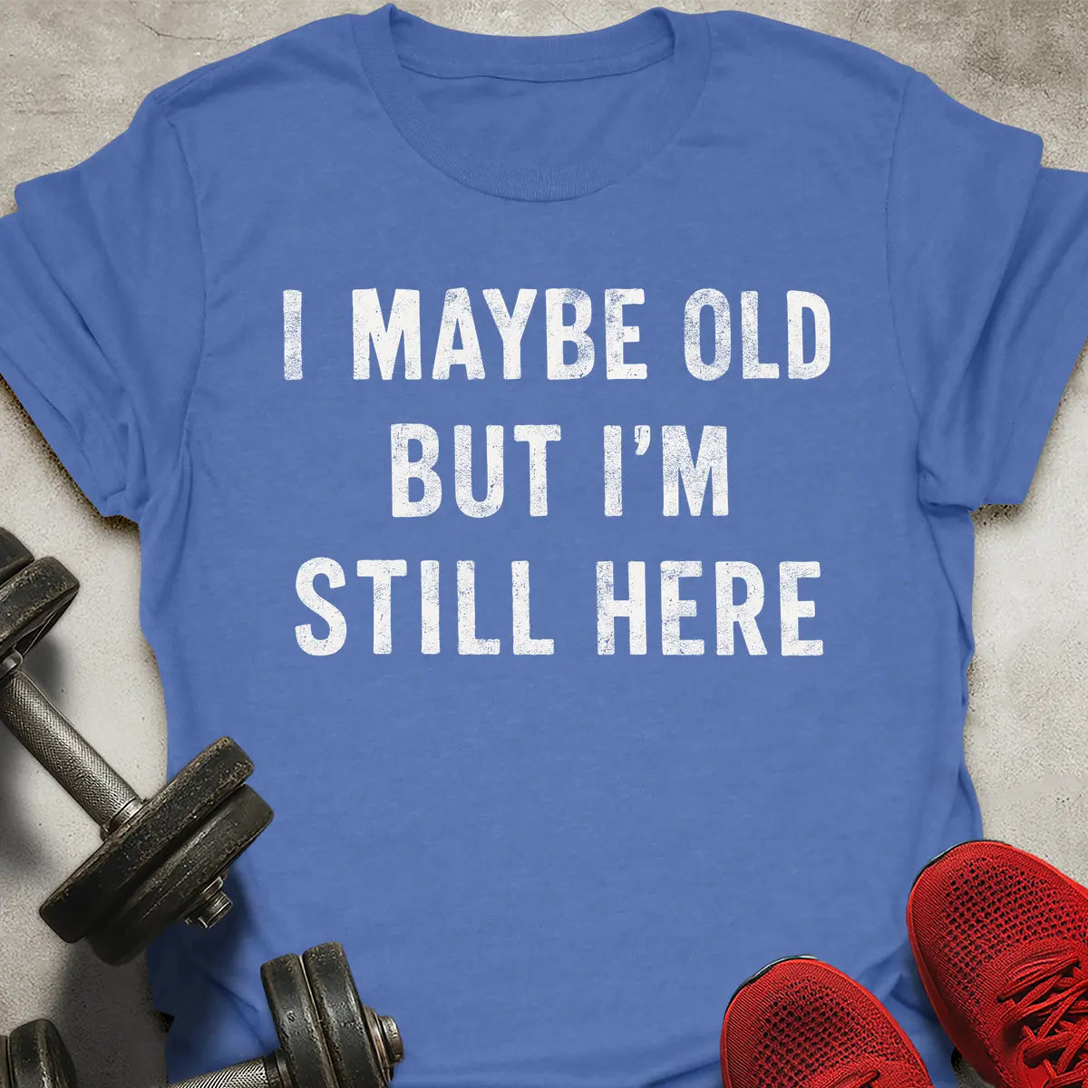 I'm Still Here T-Shirt