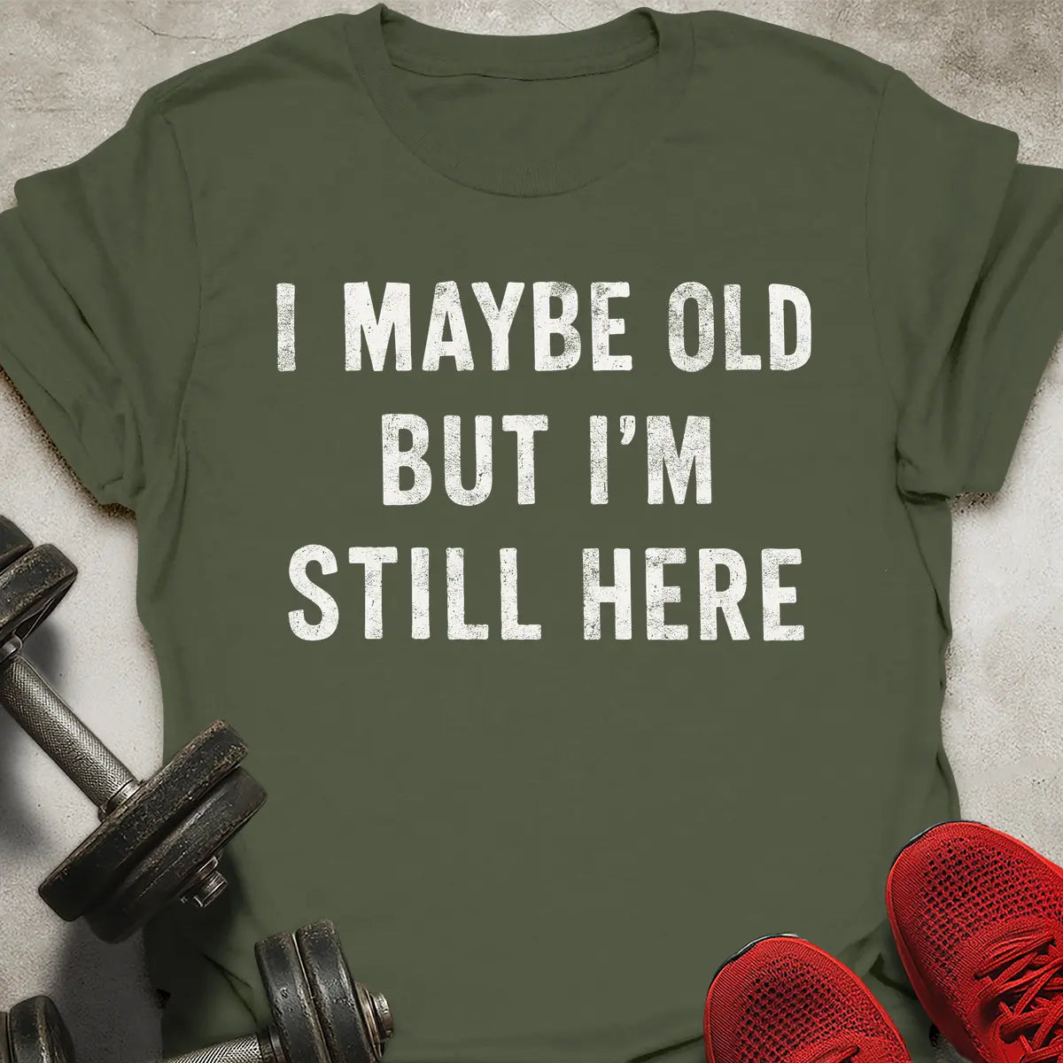 I'm Still Here T-Shirt